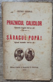 Praznicul calicilor; Saracul Popa! - Mihail Sorbul// 1916, Alta editura