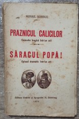 Praznicul calicilor; Saracul Popa! - Mihail Sorbul// 1916