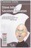 Carmine Gallo - Steve Jobs. Secretele inovatiei - 129923