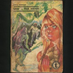 UHM - FIUL HIENEI - ANCA BURSAN - CARTE DE AVENTURĂ, CLUBUL TEMERARILOR, 1967