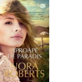 Aproape de paradis - Nora Roberts