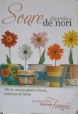 SOARE DINCOLO DE NORI. 365 DE MESAJE PENTRU FEMEI, REALIZATE DE FEMEI-COLECTIV-257993