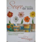 SOARE DINCOLO DE NORI. 365 DE MESAJE PENTRU FEMEI, REALIZATE DE FEMEI-COLECTIV-257993