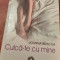 CULCA-TE CU MINE Joanna Briscoe