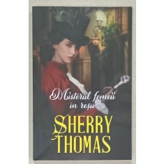 MISTERUL FEMEII IN ROSU de SHERRY THOMAS , 2022