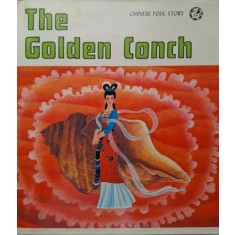 The Golden Conch. Adapted by Wang Qizhong. Illustrated by Jiang Weiyu