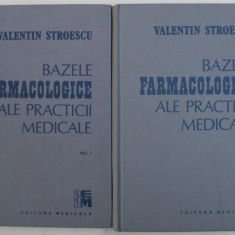 BAZELE FARMACOLOGICE ALE PRACTICII MEDICALE 2 VOL. BUCURESTI 1988-VALENTIN STROESCU
