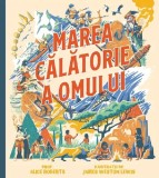 Marea calatorie a omului - Alice Roberts, Editie in limba romana