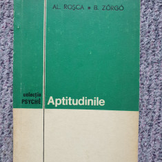 Al. Rosca - Aptitudinile (editia 1972), 150 pg, stare buna