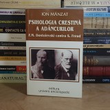 ION MANZAT - PSIHOLOGIA CRESTINA A ADANCURILOR ( F.M. DOSTOIEVSKI CONTRA S. FREUD ) , 1999 *