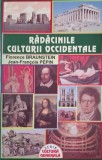 Radacinile culturii occidentale - Florence Braunstein, Jean-Francois Pepin - Istorie