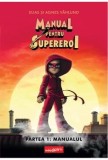 Manualul pentru Supereroi 1: Elias &amp; Agnes V&aring;hlund - Carte copii, Poveste captivantă și amuzantă