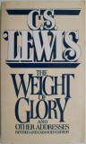The Weight of Glory &amp; Other Addresses - C.S. Lewis - Carte in Engleza