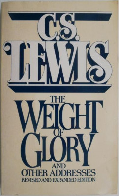The Weight of Glory and other addresses &amp;ndash; C. S. Lewis foto