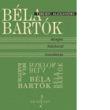 Bela Bartok: despre folclorul romanesc - Tiberiu Alexandru