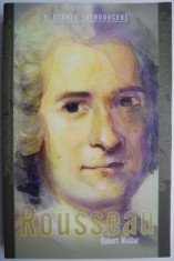 Rousseau. O scurta introducere &ndash; Robert Wokler