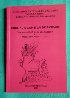 Elis Rapeanu &amp;ndash; Unde nu e cap e vai de picioare ( cu dedicatie si autograf ) foto