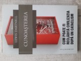 Lewis Dartnell - Cunoașterea. Cum poate fi reclădită civilizația după un cataclism