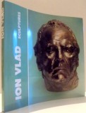 ION VLAD, SCULPTURES par IONEL JIANOU, DENIS CHEVALIER, GILLES PLAZY, GEORGES ASTALOS, PAVEL CHIHAIA , 1991