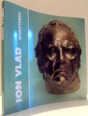 ION VLAD, SCULPTURES par IONEL JIANOU, DENIS CHEVALIER, GILLES PLAZY, GEORGES ASTALOS, PAVEL CHIHAIA , 1991 foto