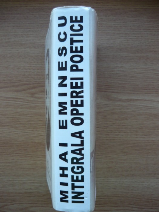 MIHAI EMINESCU - INTEGRALA OPEREI POETICE - editura semne - 2006
