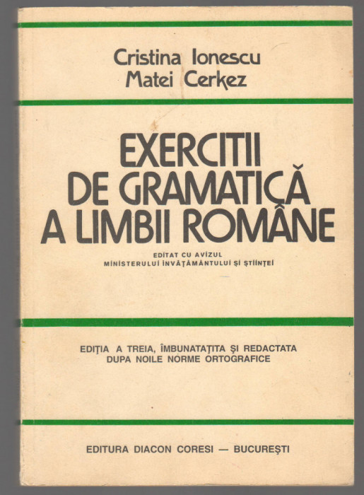 C9759 - EXERCITII DE GRAMATICA A LIMBII ROMANE - CRISTINA IONESCU, MATEI CERKEZ