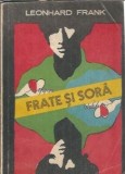 Frate si sora Leonhard Frank Roman Clasic Editura Venus 1992 220 Pagini Carte Veche