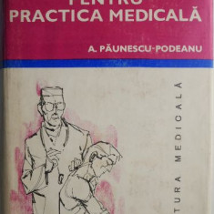 Baze clinice pentru practica medicala, vol. I. Chei pentru diagnostic si tratament pornind de la simptome, semne, sindroame – A. Paunescu-Podeanu