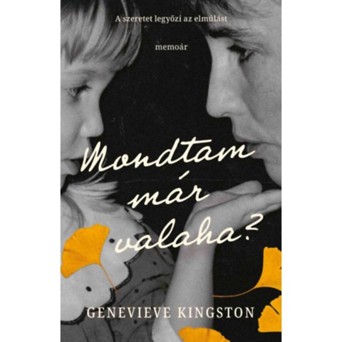Mondtam m&aacute;r valaha? - Genevieve Kingston