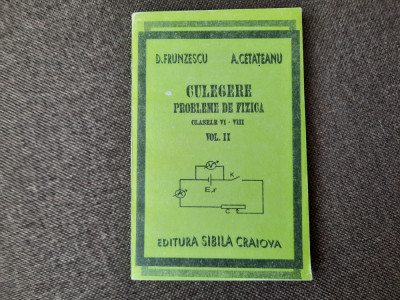 Culegere de probleme de fizica clasale VI-VIII vol.2 D.Frunzescu 1993 foto