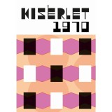 K&Iacute;S&Eacute;RLET 1970 &ndash; Egy nemzed&eacute;k betiltott n&eacute;vjegye - Mezey Katalin-Ol&aacute;h J&aacute;nos-R&oacute;zsa Endre-Pataki Viktor