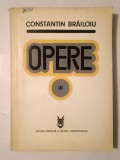 Constantin Brăiloiu - Opere vol. III/ 3: cronici (ed. Emilia Comișel; tiraj 520 ex.)