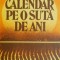 Calendar pe o suta de ani - Florin Banescu