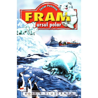 Fram, ursul polar - Cezar Petrescu foto