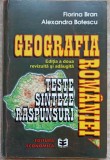 GEOGRAFIA ROMANIEI. TESTE, SINTEZE, RASPUNSURI-FLORINA BRAN, ALEXANDRA BOTESCU-236437