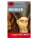 Ciocoii vechi si noi (Cartea Romaneasca) - Nicolae Filimon