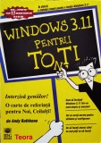 Windows 3.11 Pentru Toti - Andy Rathbone, Teora, 1994, Romana, Carte IT