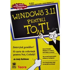 Windows 3.11 Pentru Toti - Andy Rathbone ,556545