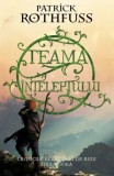 Teama inteleptului. Cronicile Ucigasului-de-regi. Ziua a doua/Patrick Rothfuss, Rao