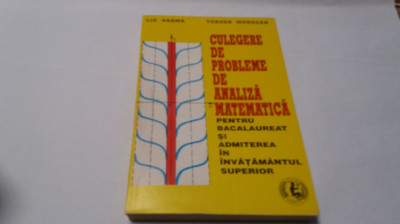 Culegere de probleme de analiza matematica pentru bacalaureat si -Lia Arama-RM4 foto