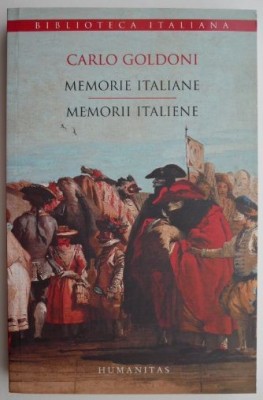 Memorie italiane/Memorii italiene (editie bilingva) &amp;ndash; Carlo Goldoni foto