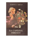Florance L. Barclay - La capatul firului - 125633