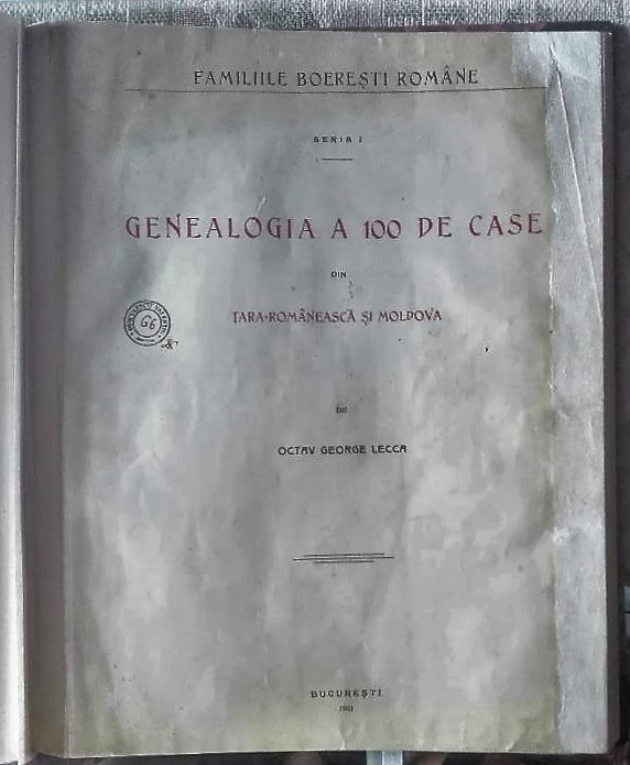 Genealogia a 100 de Case - autor Lecca Octav George, Bucuresti 1911.