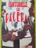 Fantomele lui Pacepa - Gh.Ionescu Olbojan