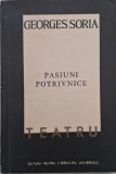 Pasiuni potrivnice - Georges Soria - Carte