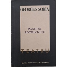 Pasiuni potrivnice - Georges Soria