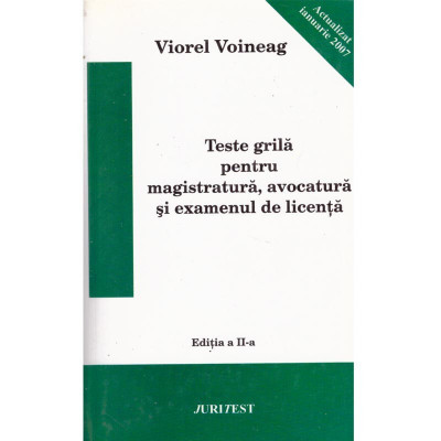 Viorel Voineag - Teste grila pentru magistratura, avocatura si examenul de licenta - 120847 foto