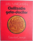 Civilizatia Geto-Dacilor - Liviu Marghitan - Carte Istorie Antica