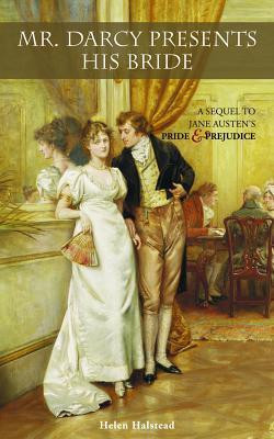 Mr. Darcy Presents His Bride: A Sequel to Jane Austen&amp;#039;s Pride and Prejudice foto