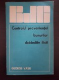 Biblioteca Juridica CONTROLUL PROVENIENTEI BUNURILOR DOBANDITE ILICIT Vasu